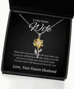 To My Future Wife Sunflower Necklace with Quote Wherever Your Journey In Life May Take You Birthday Gifts, Engagement Gifts, Wedding Gifts, Valentines Day Gifts From Future Husband