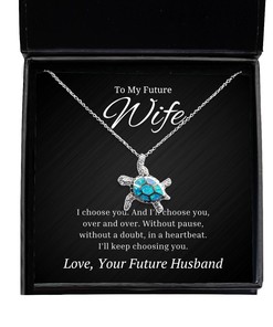 To My Future Wife Turtle Necklace I Choose You And I'll Choose You Over And Over - Birthday, Engagement, Wedding, Valentines Day Gifts From Future Husband
