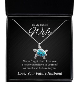 To My Future Wife Turtle Necklace Never Forget That I Love You I Hope You Believe In Yourself - Birthday, Engagement, Wedding, Valentines Day Gifts From Future Husband