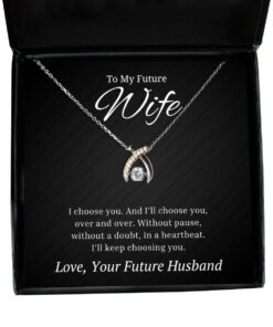 To My Future Wife Wishbone Dancing Necklace with Quote I Choose You And I'll Choose You Over And Over - Birthday, Engagement, Wedding, Valentines Day Gifts From Future Husband