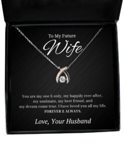 To My Future Wife Wishbone Dancing Necklace with Quote You Are My One And Only, My Happily Even After - Birthday, Engagement, Wedding, Valentines Day Gifts From Husband
