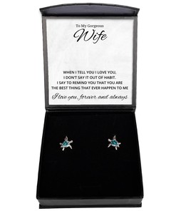 To My Gorgeous Wife Turtle Earrings, When I Tell You I Love You - Birthday, Engagement, Wedding, Valentines Day Gifts For Wife