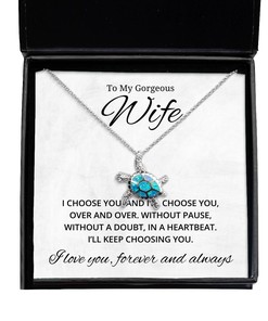 To My Gorgeous Wife Turtle Necklace I Choose You And I'll Choose You Over And Over - Birthday, Engagement, Wedding, Valentines Day Gifts For Wife