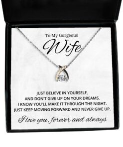 To My Gorgeous Wife Wishbone Dancing Necklace Just Believe In yourself And Don't Give Up On Your Dreams, Valentines Day Gifts For Wife