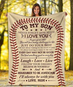 To My Son Baseball Blanket Gift From Mom Never Forget How Much Gift For Birthday