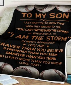 To My Son You Can'T Withstand The Storm Whisper Back I Am The Storm Baseball Blanket, Gift For Son Family Home
