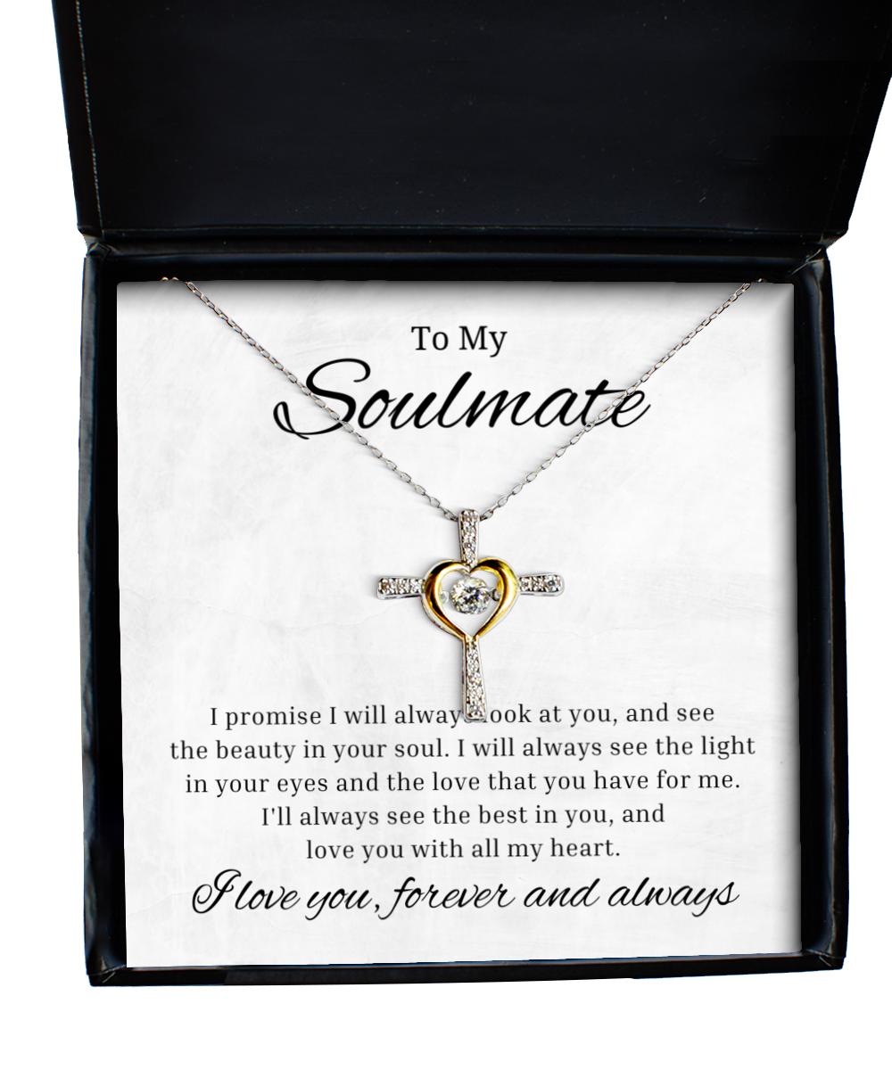 To My Soulmate Cross Dancing Necklace, I Promise I'll Always Look At You, Best Birthday Gifts, Engagement Gifts, Wedding Gifts For Wife, Valentines Day Gifts For Her