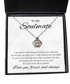 To My Soulmate Crown Necklace - I Promise I'll Always Look At You, Best Birthday Gifts, Engagement Gifts, Wedding Gifts For Wife, Valentines Day Gifts For Her