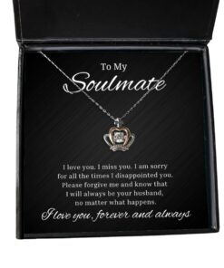 To My Soulmate Crown Necklace - I am sorry for all the times I disappointed you, Romantic Wife Birthday Gifts, Engagement Gifts, Wedding Gifts, Valentines Day Gifts For Girlfriend