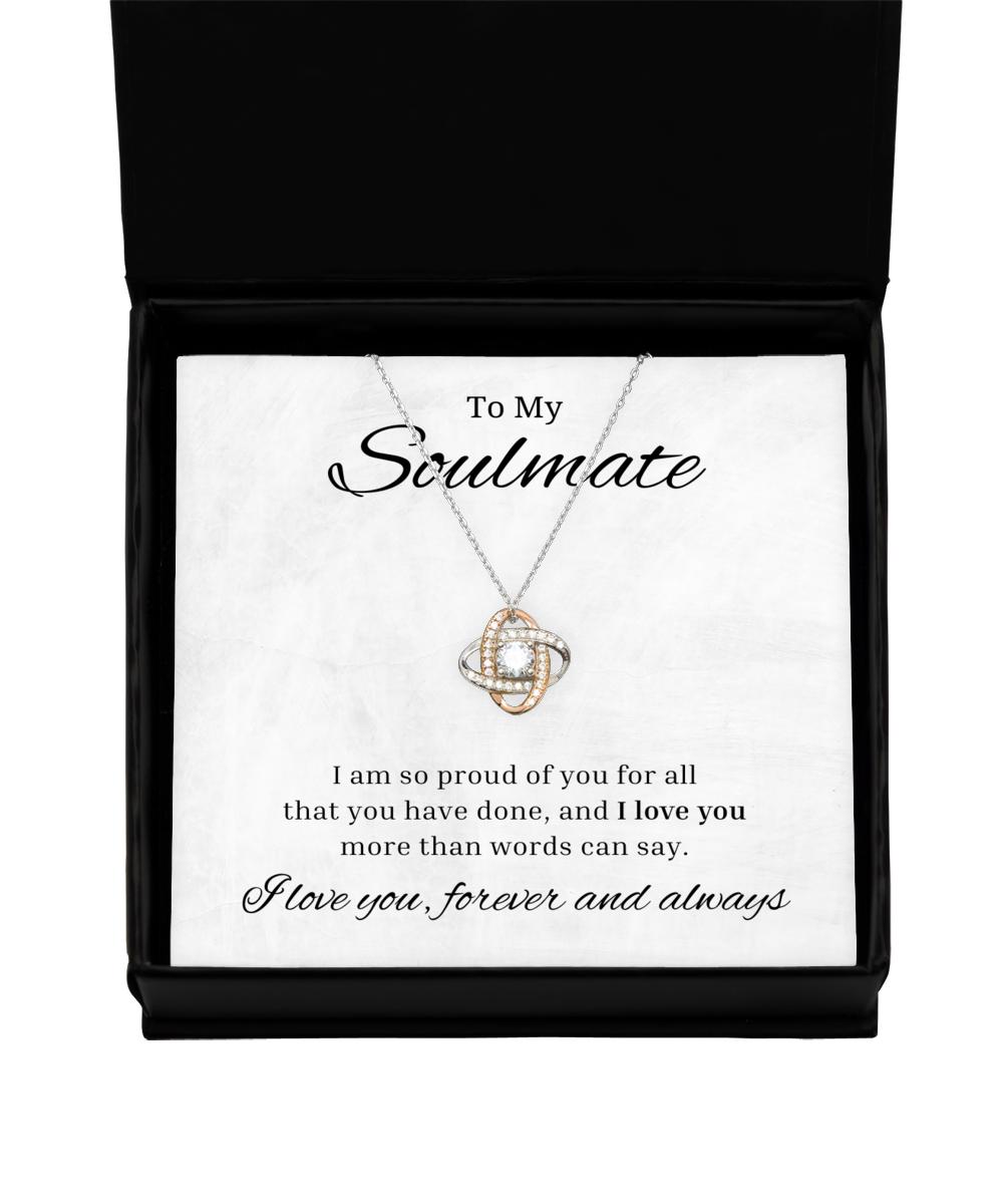 To My Soulmate Love Knot Rose Gold Necklace, I Am So Proud of You for All That You Have Done, Best Birthday Gifts, Engagement Gifts, Wedding Gifts For Wife, Valentines Day Gifts For Her