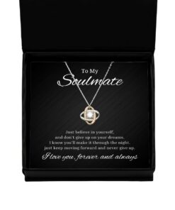 To My Soulmate Love Knot Rose Gold Necklace, Just Believe in Yourself and Don't Give Up On Your Dreams, Romantic Wife Birthday Gifts, Engagement Gifts, Wedding Gifts, Valentines Day Gifts For Girlfriend