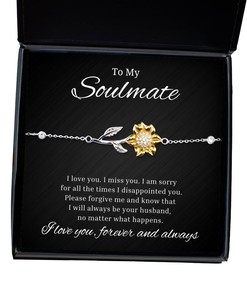 To My Soulmate Sunflower Bracelet - I am sorry for all the times I disappointed you, Romantic Wife Birthday Gifts, Engagement Gifts, Wedding Gifts, Valentines Day Gifts For Girlfriend