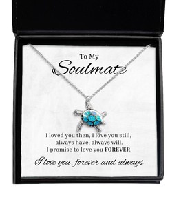 To My Soulmate Turtle Necklace I Loved You Then I Love You Still Always Have Always Will, Best Birthday Gifts, Wedding Gifts For Wife, Valentines Day Gifts For Her