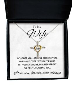 To My Wife Cross Dancing Necklace, I Choose You And I'll Choose You Over And Over, Best Birthday Gifts, Engagement Gifts, Wedding Gifts, Valentines Day Gifts For Wife From Husband