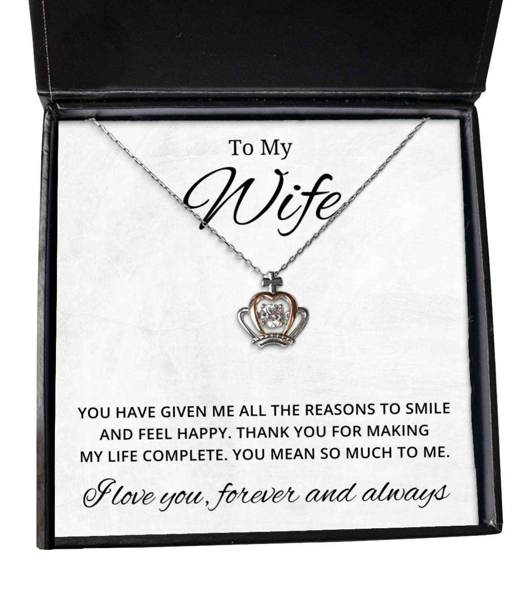 To My Wife Crown Necklace - You Have Given Me All The Reason To Smile - Birthday, Engagement, Wedding, Valentines Day Gifts For Wife From Husband