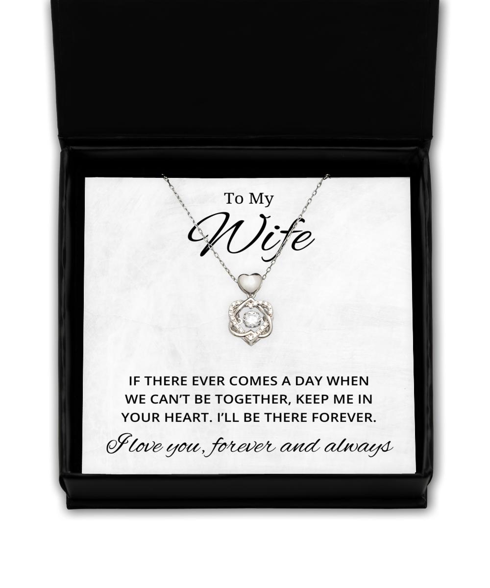 To My Wife Heart Knot Silver Necklace - If There Ever Comes A Day - Birthday, Engagement, Wedding, Valentines Day Gifts For Wife From Husband