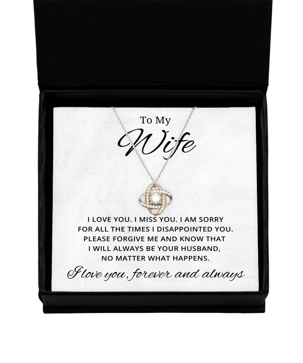 To My Wife Love Knot Rose Gold Necklace, I am sorry for all the times I disappointed you, Best Birthday Gifts, Engagement Gifts, Wedding Gifts, Valentines Day Gifts For Wife From Husband