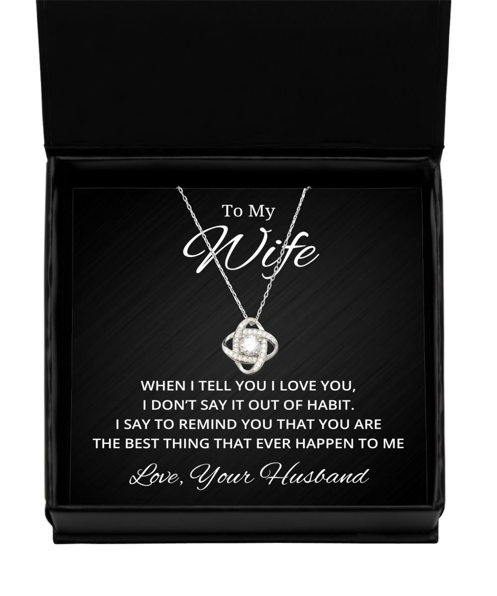 To My Wife Love Knot Silver Necklace, When I Tell You I Love You, Best Birthday Gifts, Engagement Gifts, Wedding Gifts, Valentines Day Gifts From Your Husband