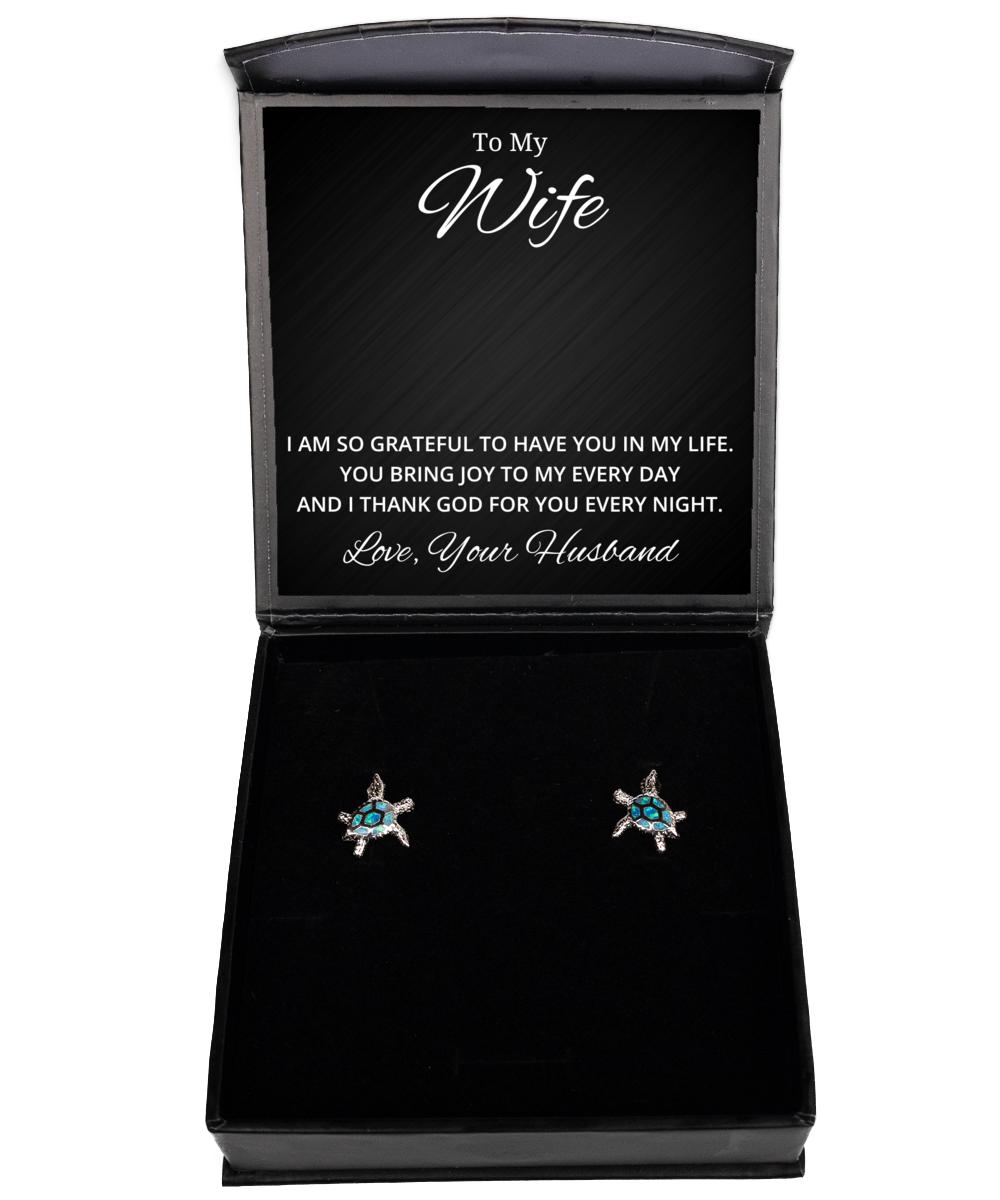 To My Wife Turtle Earrings I Am So Grateful To Have You In My Life - Birthday, Engagement, Wedding, Valentines Day Gifts From Your Husband