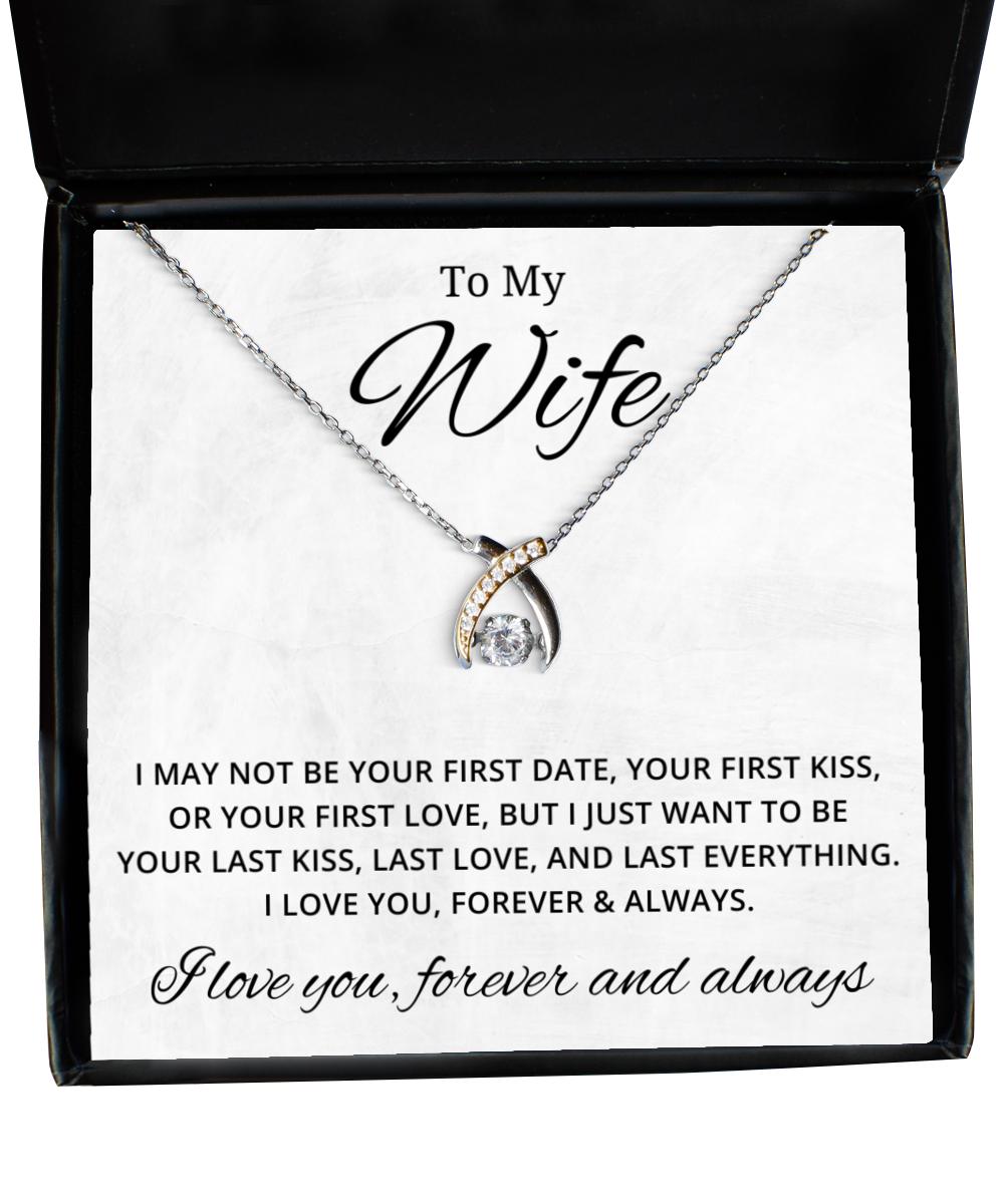 To My Wife Wishbone Dancing Necklace with Quote I May Not Be Your First Date - Birthday, Engagement, Wedding, Valentines Day Gifts For Wife From Husband