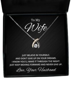 To My Wife Wishbone Dancing Necklace with Quote Just Believe in Yourself and Don't Give Up On Your Dreams, Valentines Day Gifts From Your Husband
