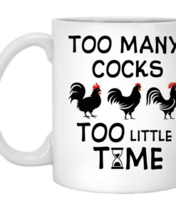 Too Many Cocks Too Little Time Valentine Mug - Naughty Valentine Mug - Funny Valentine Mug - Valentine For Her