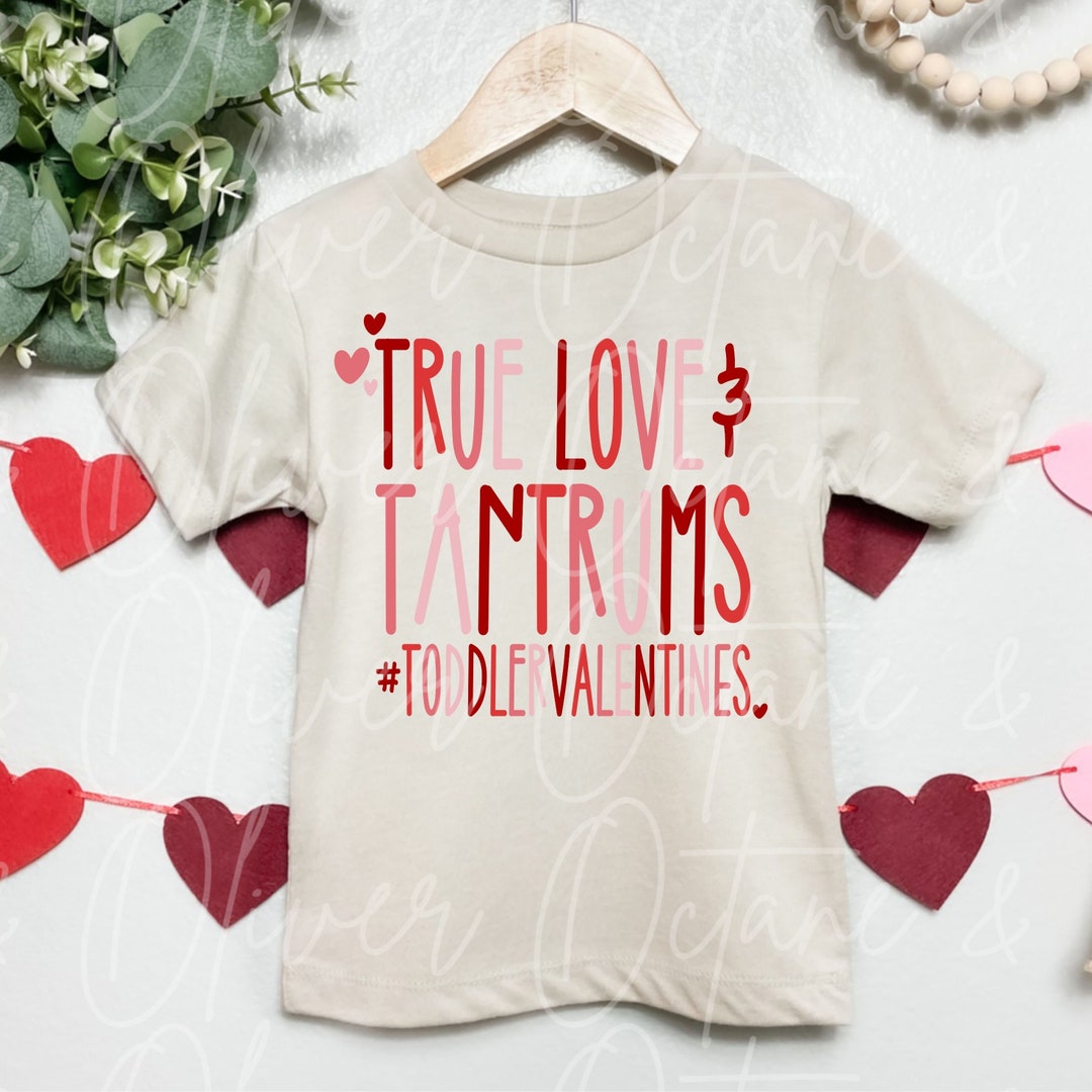 True Love And Tantrums, Valentine's Day Unisex