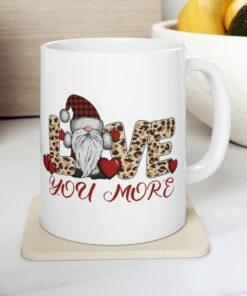Valentine Gnome Mug, Love More Valentines Day Mug, Funny Valentine Mug, Gnome Coffee Mug, Happy Valentines Day