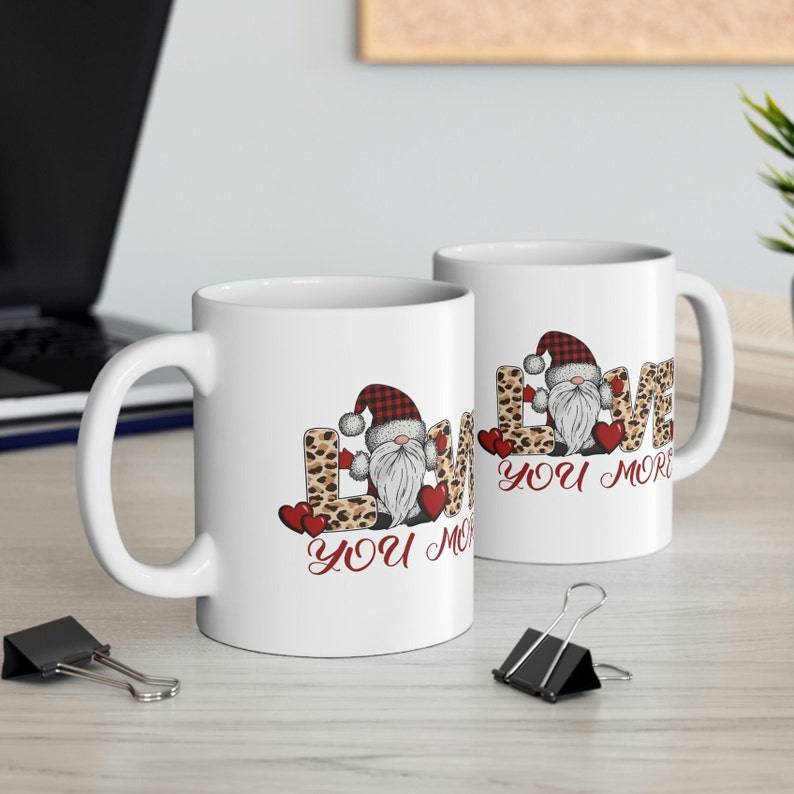 Valentine Gnome Mug, Love More Valentines Day Mug, Funny Valentine Mug, Gnome Coffee Mug, Happy Valentines Day