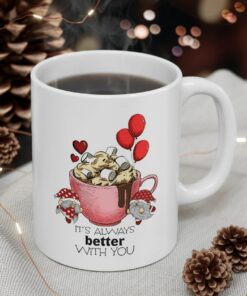 Valentine Gnome Mug with Quote Its Always Better With You, Funny Valentine Mug, Gnome Coffee Mug, Valentines Day Mug
