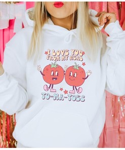 Valentine To-ma-toes Hoodie, Funny VDay Hoodie for Women, Pink Unisex Valentine Hoodie, Silly VDay Shirt for Chef, VDay Teacher Sweatshirt
