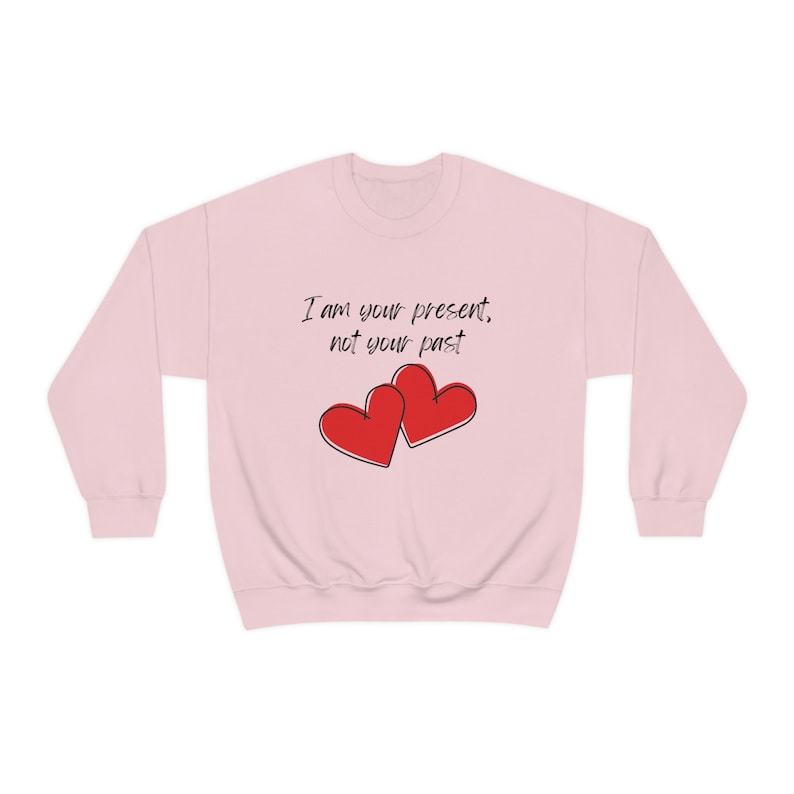 Valentine's Day Crewneck Sweatshirt with Quote I Am Your Present - Image 2