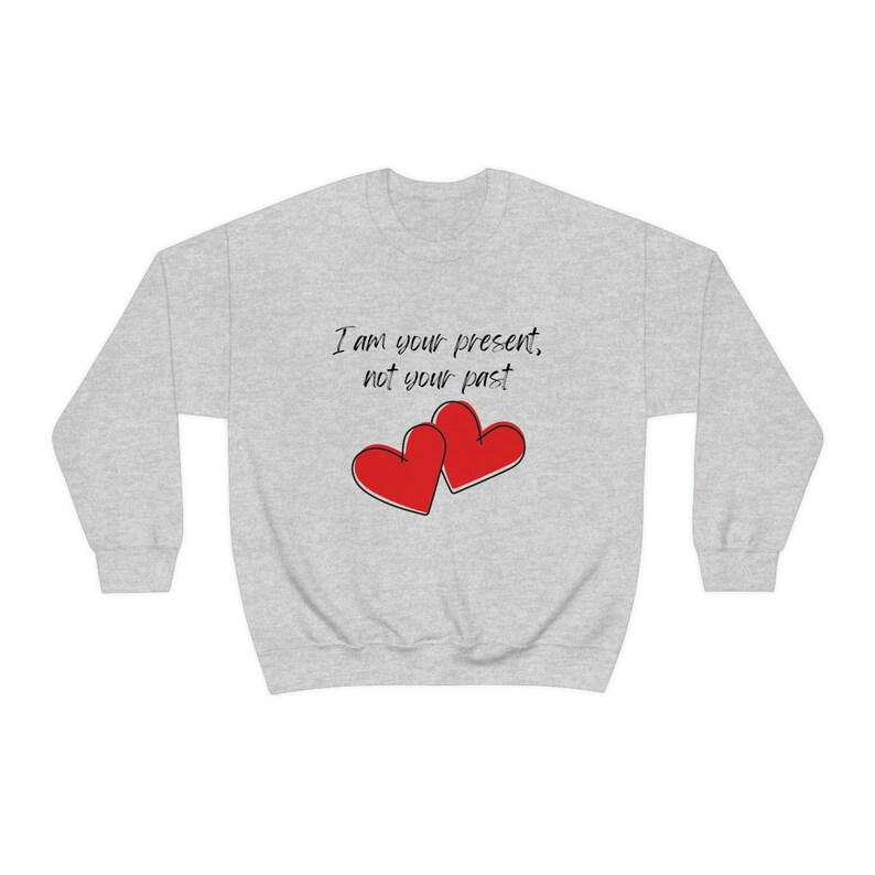 Valentine's Day Crewneck Sweatshirt with Quote I Am Your Present - Image 3
