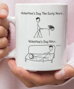 Valentine's Day Early Years And Now Mug, Funny Valentine's Mug, Naughty Valentine's Mug, Valentine's For Her