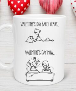 Valentine's Day Early Years and Now Mug, Funny Valentine's Mug, Naughty Valentine's Mug, Valentine's for Her, Valentine's