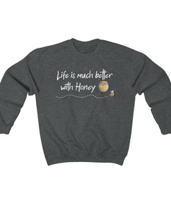 Valentines Day Gift For Him Men's, Unisex Sweatshirt, Honey Sweatshirt, Life Is Much Better With Honey, Foodie Gift, Honey Lover Gift
