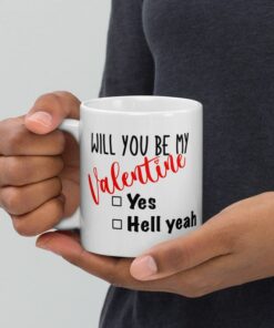Valentine’s Day Gift , Valentine’s Coffee Mug , Funny Coffee Mug Gift For Her , Will You Be My Valentine Gift