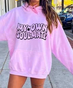 Valentines Day Hoodie, My Own Soulmate Hoodie Teacher Gift