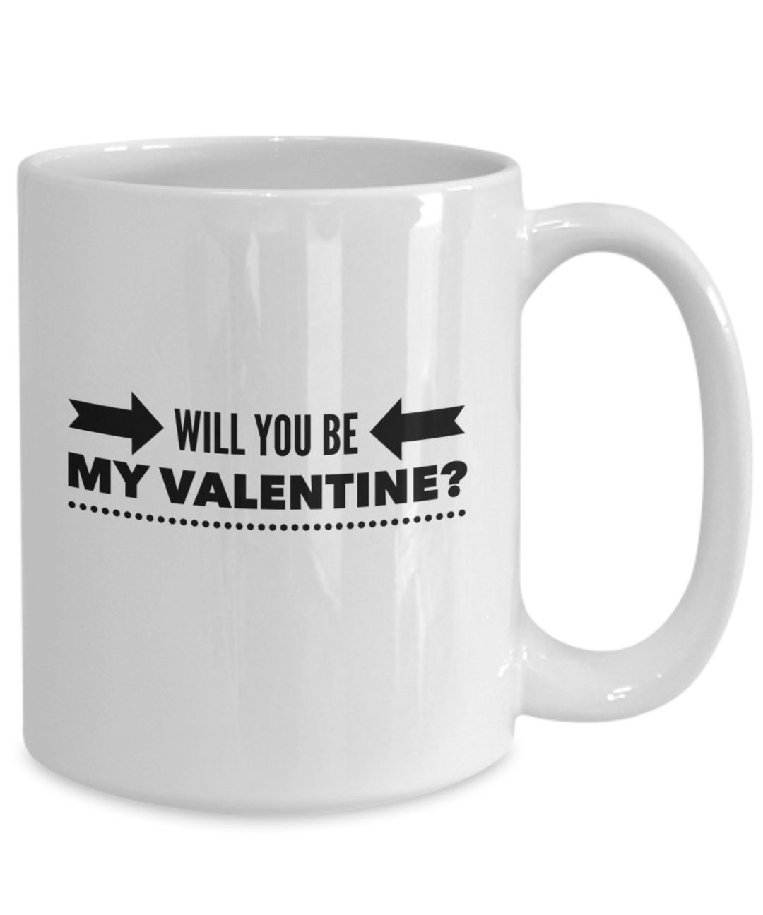 Valentine's Day Mug - Will You Be My Valentine Mug, Gift For Men, Gift For Women, Valentine Gifts, Gifts For Lovers