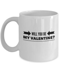 Valentine's Day Mug - Will You Be My Valentine Mug, Gift For Men, Gift For Women, Valentine Gifts, Gifts For Lovers