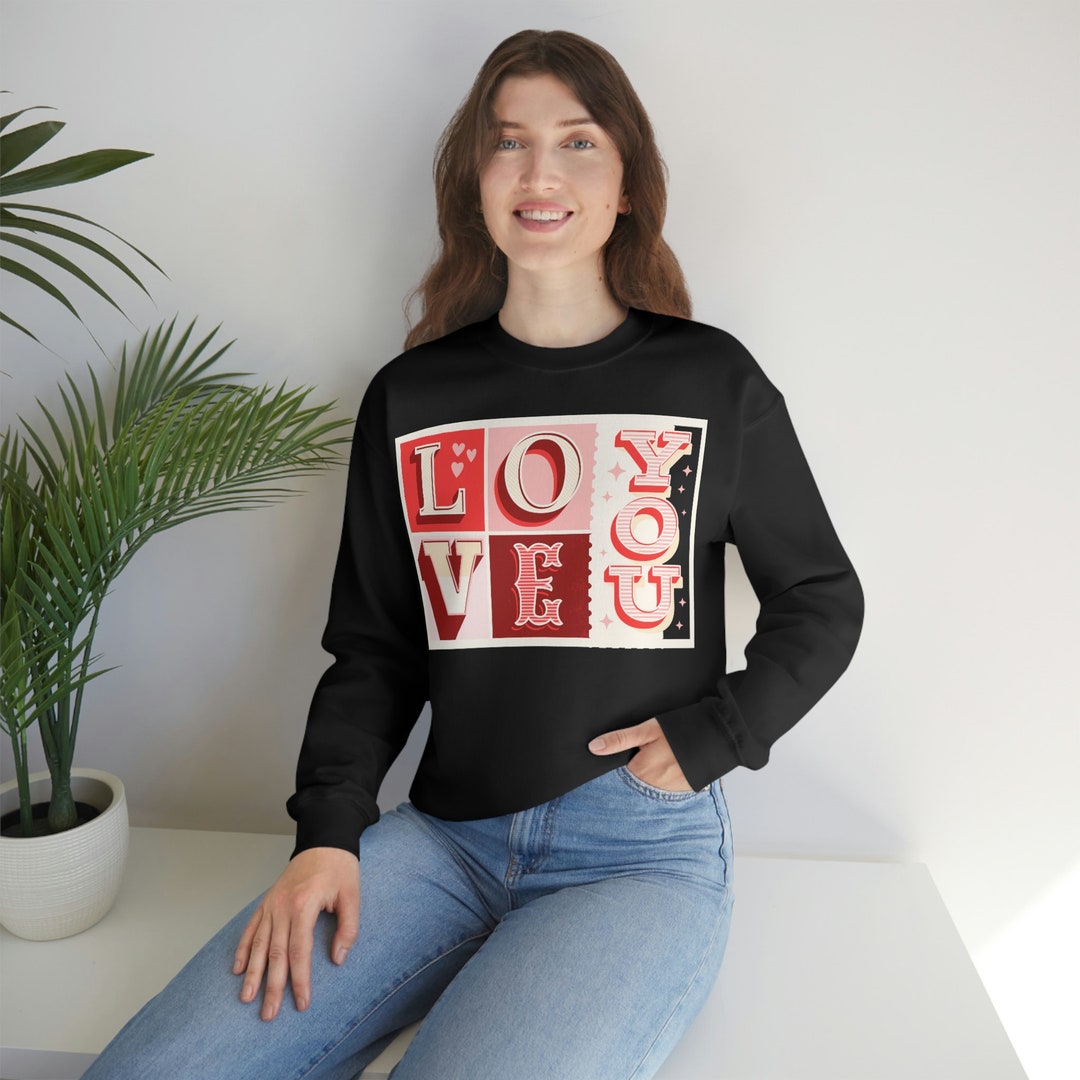 Valentines Day Sweatshirt, Love Sweatshirt, Valentines Shirt, Valentine Sweatshirt, Vday Sweatshirt, Cute Valentines Shirt Etsy’S Pick