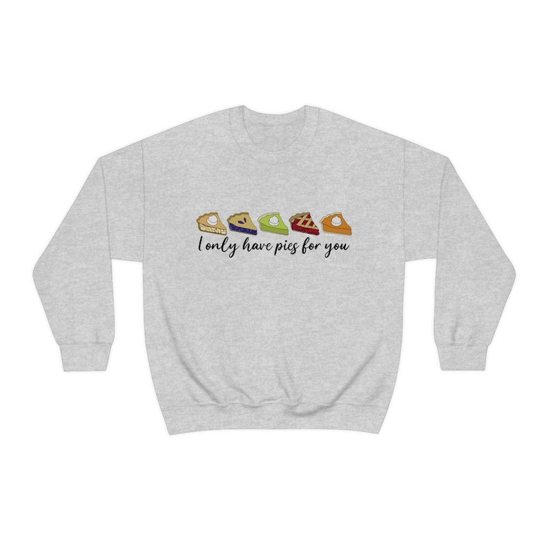 Valentines Day Unisex Sweatshirt, I Only Have Pies For You, Cute February 14th Sweatshirt With A Pun - Image 4