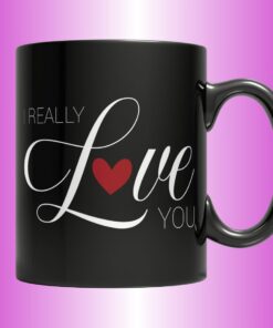 Valentines Mug I Really Love You Mug, Love Mug Valentine Gifts