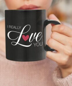 Valentines Mug I Really Love You Mug, Love Mug Valentine Gifts