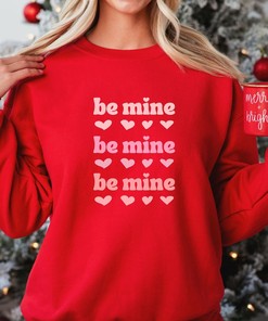 Valentines Sweater, Be Mine Sweatshirt, Women's Sweatshirt, Love Sweatshirt, Comfy Sweater, Valentines Gift, Unisex Crewneck Sweatshirt