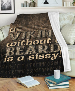 Viking Blanket A Viking Without a Beard Is A Sissy! Sherpa Fleece Blanket Gifts for Viking Lovers