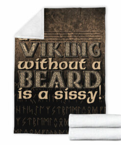 Viking Blanket A Viking Without a Beard Is A Sissy! Sherpa Fleece Blanket Gifts for Viking Lovers