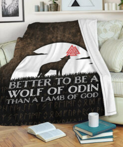 Viking Blanket Better To Be A Wolf Of Odin Than A Lamb Of God Sherpa Fleece Blanket Gifts for Viking Lovers