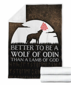 Viking Blanket Better To Be A Wolf Of Odin Than A Lamb Of God Sherpa Fleece Blanket Gifts for Viking Lovers