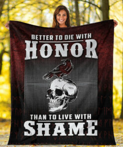 Viking Blanket Better to Die With Honor Than To Live With Shame Sherpa Fleece Blanket Gifts for Viking Lovers